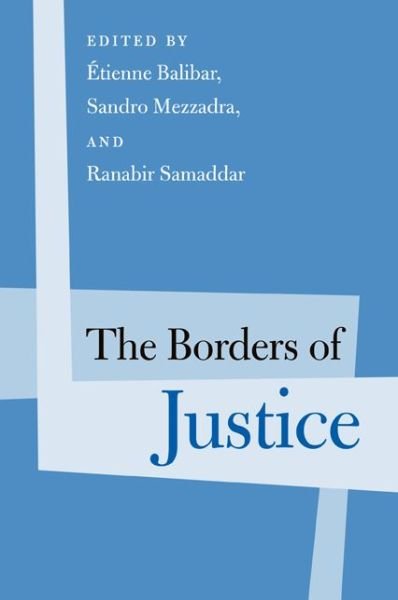 Cover for Etienne Balibar · The Borders of Justice - Politics History &amp; Social Chan (Paperback Book) (2013)