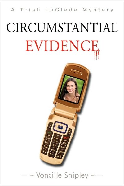 Cover for Shipley Voncille Shipley · Circumstantial Evidence: a Trish Laclede Mystery (Paperback Book) (2009)