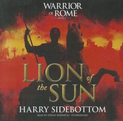 Cover for Harry Sidebottom · Lion of the Sun Warrior of Rome III (CD) (2011)
