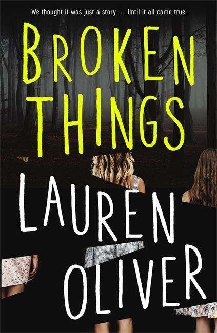 Cover for Lauren Oliver · Broken Things (Hardcover Book) (2018)