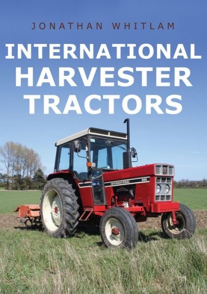 Cover for Jonathan Whitlam · International Harvester Tractors (Paperback Book) (2020)