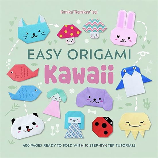 Cover for Easy Origami Kawaii Kamikey · Easy Origami Kawaii: 400 Pages Ready to Fold with 10 Step-by-Step Tutorials - Easy Origami (Taschenbuch) (2025)