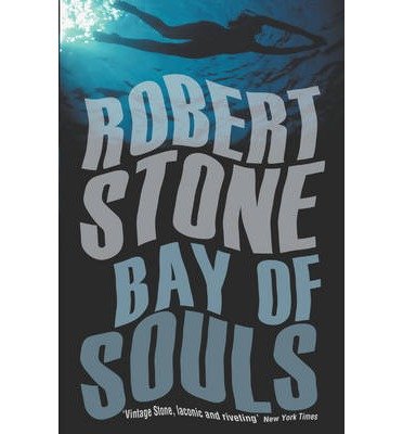 Cover for Robert Stone · Bay of Souls (Paperback Book) (2013)