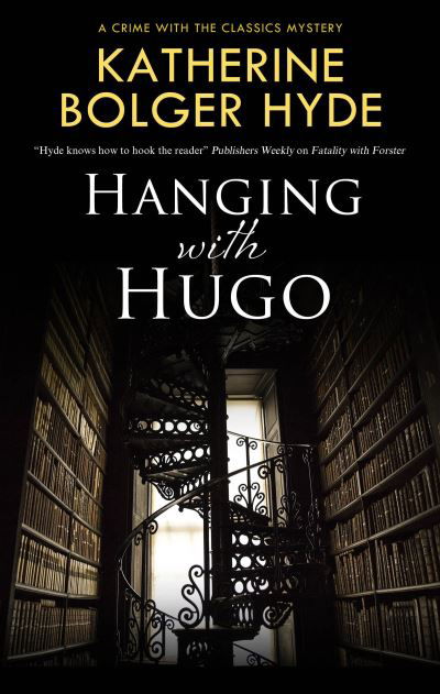 Cover for Katherine Bolger Hyde · Hanging with Hugo - Crime with the Classics (Gebundenes Buch) [Main edition] (2024)