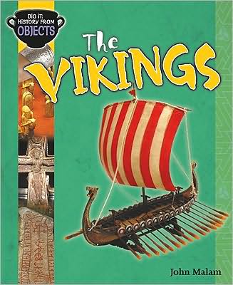 Cover for John Malam · The Vikings (Dig It: History from Objects) (Hardcover Book) (2011)