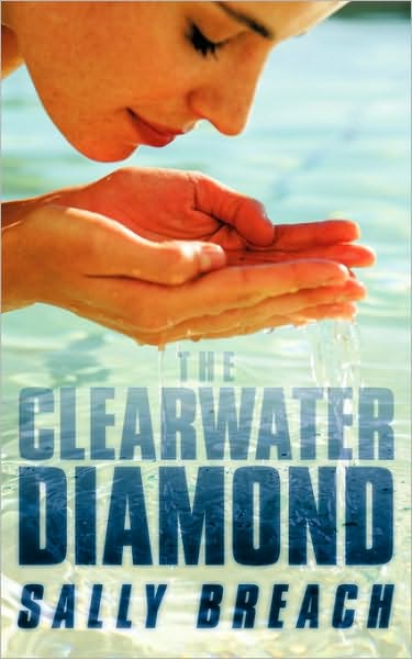 Cover for Sally Breach · The Clearwater Diamond (Paperback Book) (2010)