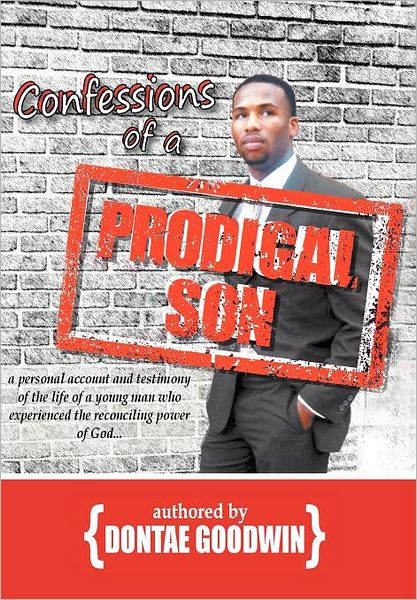 Cover for Dontae Goodwin · Confessions of a Prodigal Son (Hardcover Book) (2011)