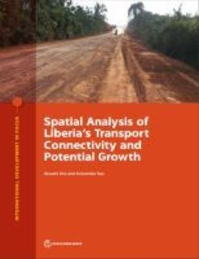 Cover for Atsushi Iimi · Spatial analysis of Liberia's transport connectivity and potential growth - International development in focus (Paperback Bog) (2018)