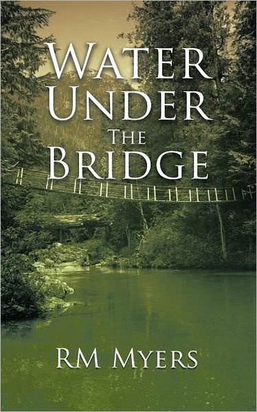 Cover for Rm Myers · Water Under the Bridge (Taschenbuch) (2012)