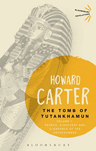 Cover for Howard Carter · The Tomb of Tutankhamun: Volume 1: Search, Discovery and Clearance of the Antechamber - Bloomsbury Revelations (Pocketbok) (2014)