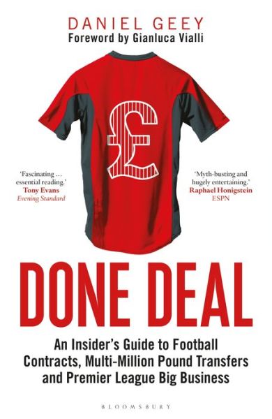Cover for Daniel Geey · Done Deal: An Insider's Guide to Football Contracts, Multi-Million Pound Transfers and Premier League Big Business (Paperback Book) (2020)