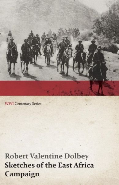 Cover for Robert Valentine Dolbey · Sketches of the East Africa Campaign (Wwi Centenary Series) (Paperback Book) (2014)