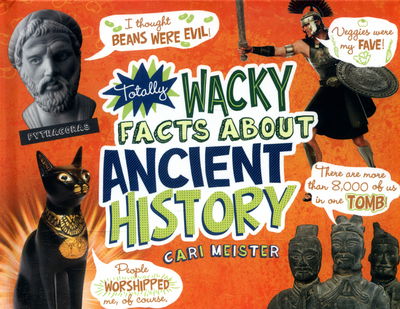 Cover for Cari Meister · Totally Wacky Facts About Ancient History - Mind Benders (Innbunden bok) (2016)