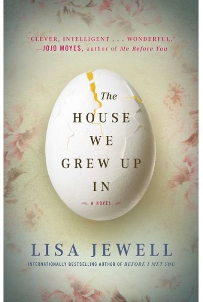 The House We Grew Up In: A Novel - Lisa Jewell - Bücher - Atria Books - 9781476776866 - 28. April 2015