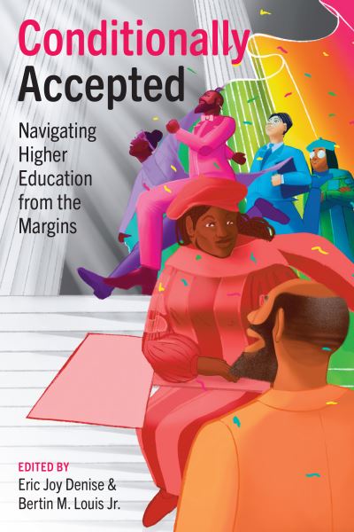 Cover for Conditionally Accepted: Navigating Higher Education from the Margins (Paperback Book) (2024)