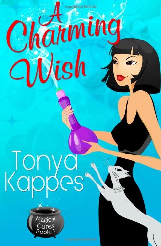 Cover for Tonya Kappes · A Charming Wish (A Magical Cures Mystery Series) (Taschenbuch) (2013)