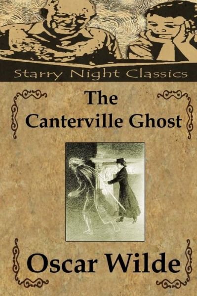 The Canterville Ghost - Oscar Wilde - Libros - Createspace - 9781484162866 - 18 de abril de 2013