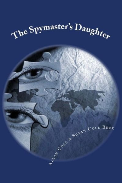 Cover for Allan Cole · The Spymaster's Daughter (Paperback Book) (2013)