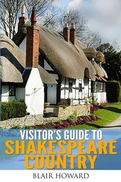 Cover for Blair Howard · Visitor's Guide to Shakespeare Country (Pocketbok) (2014)