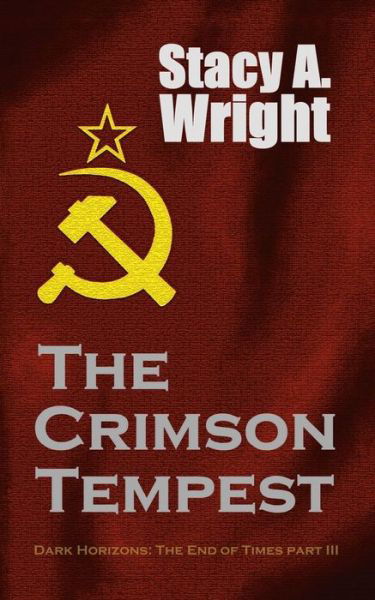 Cover for Stacy A. Wright · The Crimson Tempest: the End of Times Part III (Paperback Bog) (2014)