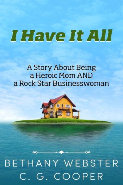 I Have It All - C G Cooper - Books - Createspace Independent Publishing Platf - 9781497438866 - October 2, 2014