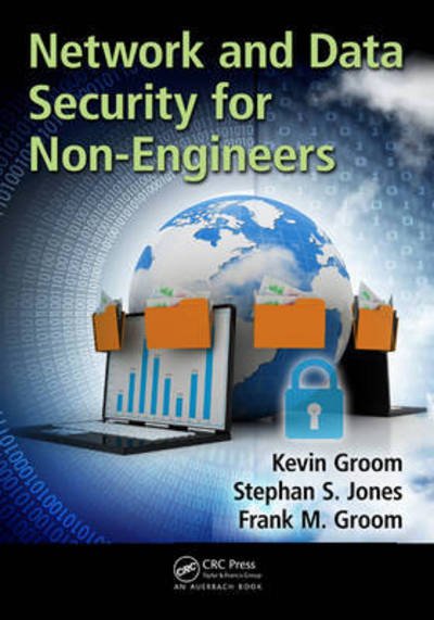 Cover for Groom, Frank M. (Ball State University, Muncie, Indiana, USA) · Network and Data Security for Non-Engineers - Technology for Non-Engineers (Paperback Bog) (2016)