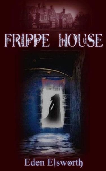 Cover for Eden Elsworth · Frippe House (Paperback Bog) (2014)
