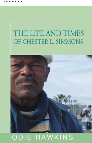 Cover for Odie Hawkins · The Life and Times of Chester L. Simmons (Pocketbok) (2016)