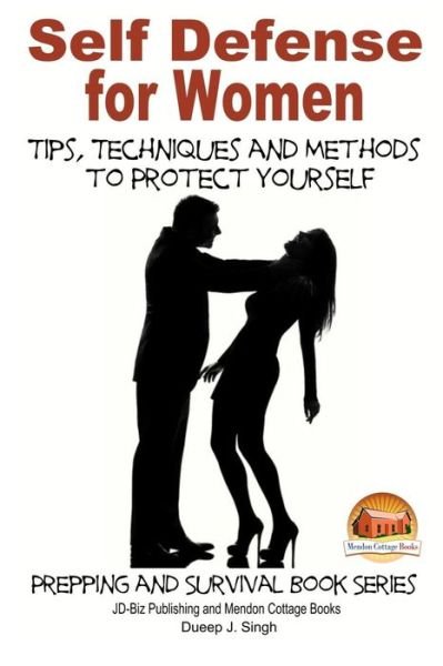 Cover for Dueep J Singh · Self Defense for Women - Tips, Techniques and Methods to Protect Yourself (Taschenbuch) (2014)