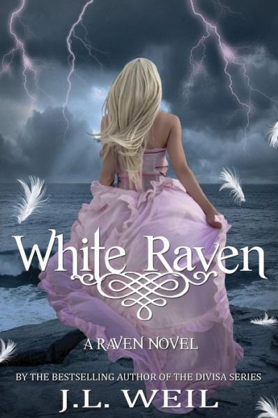 Cover for J L Weil · White Raven: Raven Series, Book 1 (Paperback Book) (2015)