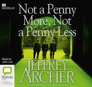 Cover for Jeffrey Archer · Not a Penny More, Not a Penny Less (Audiobook (CD)) [Unabridged edition] (2015)