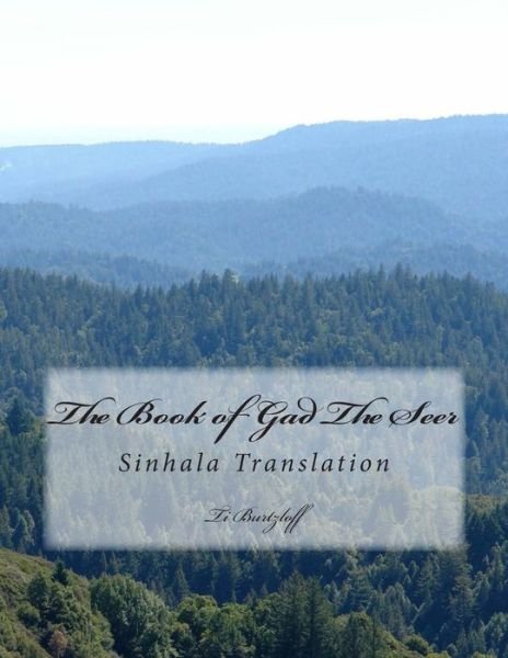 Cover for Ti Burtzloff · The Book of Gad the Seer: Sinhala Translation (Paperback Bog) (2015)