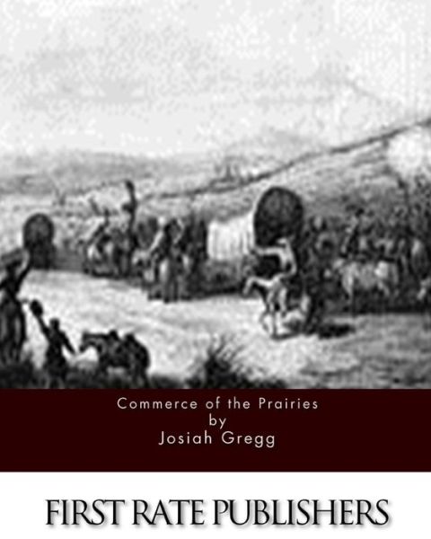 Cover for Josiah Gregg · Commerce of the Prairies (Paperback Book) (2015)
