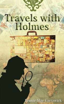 Cover for Pennie Mae Cartawick · Travels with Holmes (Paperback Bog) (2015)