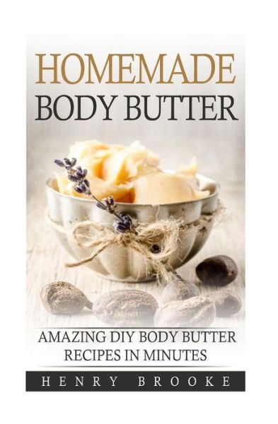 Cover for Henry Brooke · Homemade Body Butter (Paperback Book) (2015)