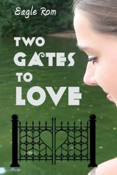 Cover for Eagle Rom · Two Gates to Love (Paperback Bog) (2015)