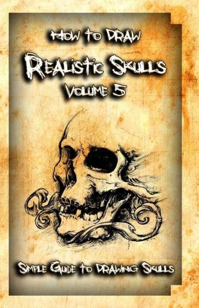 Cover for Gala Publication · How to Draw Realistic Skulls Volume 5 (Paperback Book) (2015)