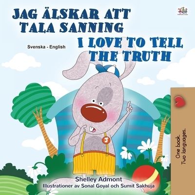 Cover for Shelley Admont · I Love to Tell the Truth (Swedish English Bilingual Children's) (Paperback Book) (2020)