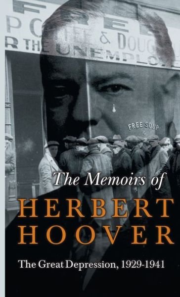 Cover for Herbert Hoover · Memoirs of Herbert Hoover - The Great Depression, 1929-1941 (Hardcover bog) (2011)