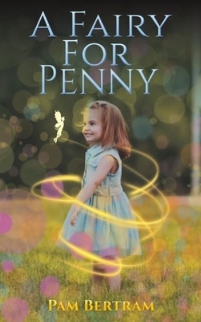 Cover for Pam Bertram · A Fairy for Penny (Paperback Book) (2021)