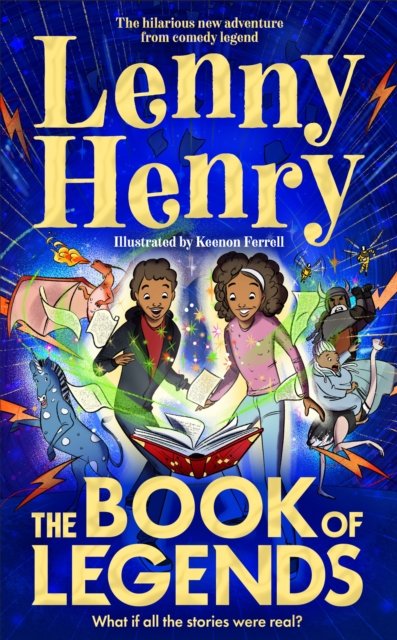 Cover for Lenny Henry · The Book of Legends: A hilarious and fast-paced quest adventure from bestselling comedian Lenny Henry (Hardcover bog) (2022)