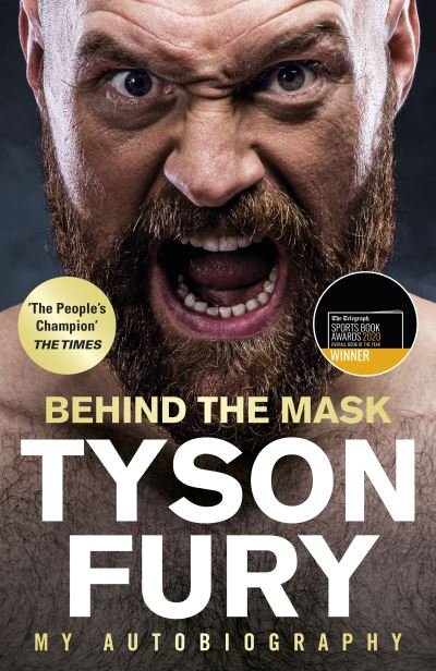 Behind the Mask: My Autobiography - Winner of the Telegraph Sports Book of the Year - Tyson Fury - Livros - Cornerstone - 9781529124866 - 14 de novembro de 2019