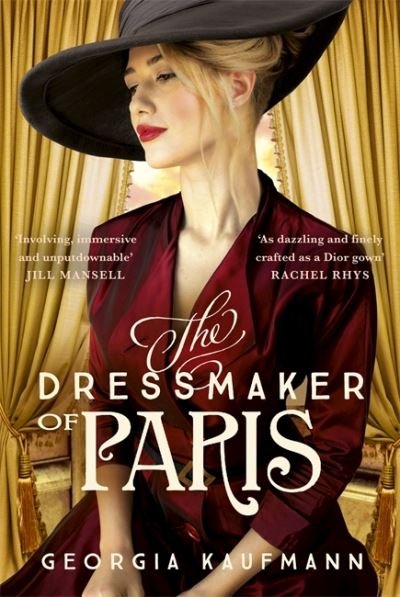 Cover for Georgia Kaufmann · The Dressmaker of Paris: A breathtaking, sweeping historical novel perfect for fans of Dinah Jefferies and Lucinda Riley (Taschenbuch) (2020)