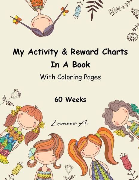 Cover for Lamees A · My Activity &amp; Reward Charts In A Book With Coloring Pages (60 Weeks) (Paperback Bog) (2016)
