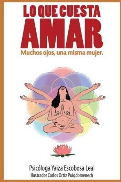 Cover for Psicologa Yaiza Escobosa Leal · Lo que cuesta amar (Paperback Book) (2016)