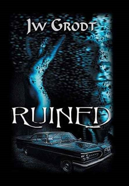 Cover for Jw Grodt · Ruined (Hardcover Book) (2016)