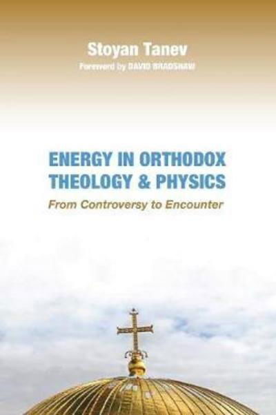 Cover for Stoyan Tanev · Energy in Orthodox Theology and Physics (Paperback Book) (2017)