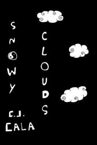 Cover for C J Cala · Snowy Clouds (Paperback Book) (2016)