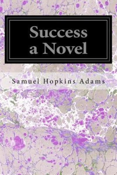 Cover for Samuel Hopkins Adams · Success a Novel (Paperback Book) (2016)