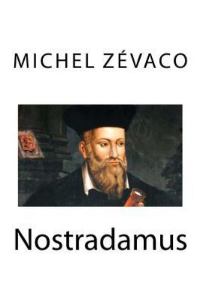 Cover for Michel Zevaco · Nostradamus (Paperback Book) (2016)